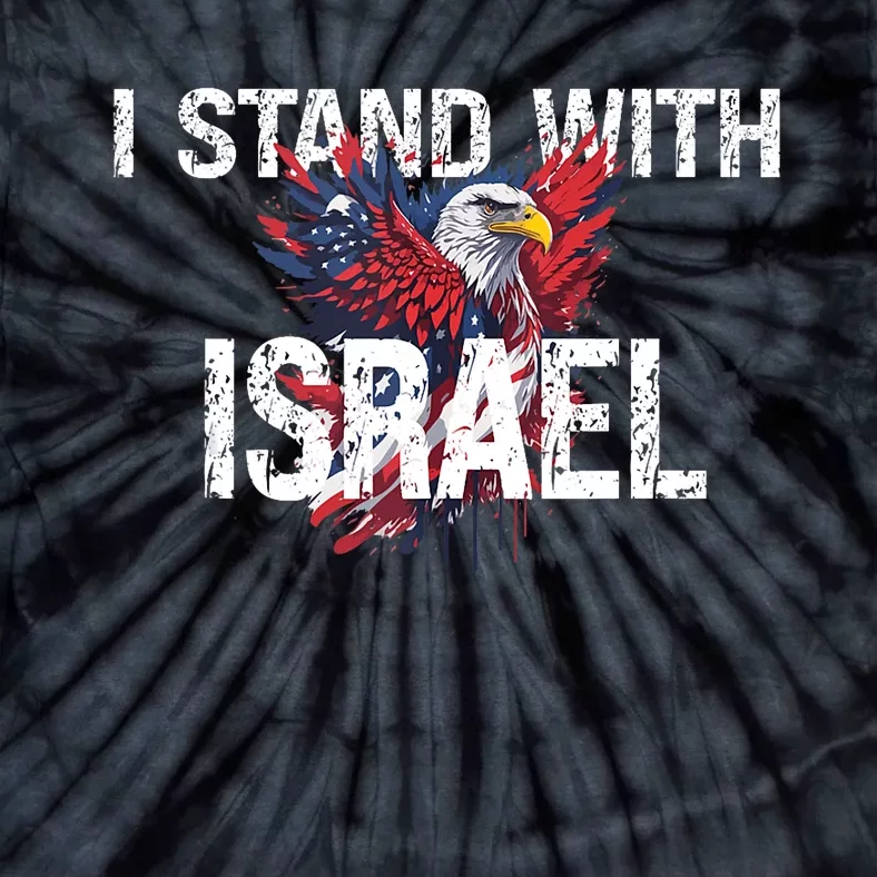 I Stand With Israel Eagle Support Israel Tie-Dye T-Shirt