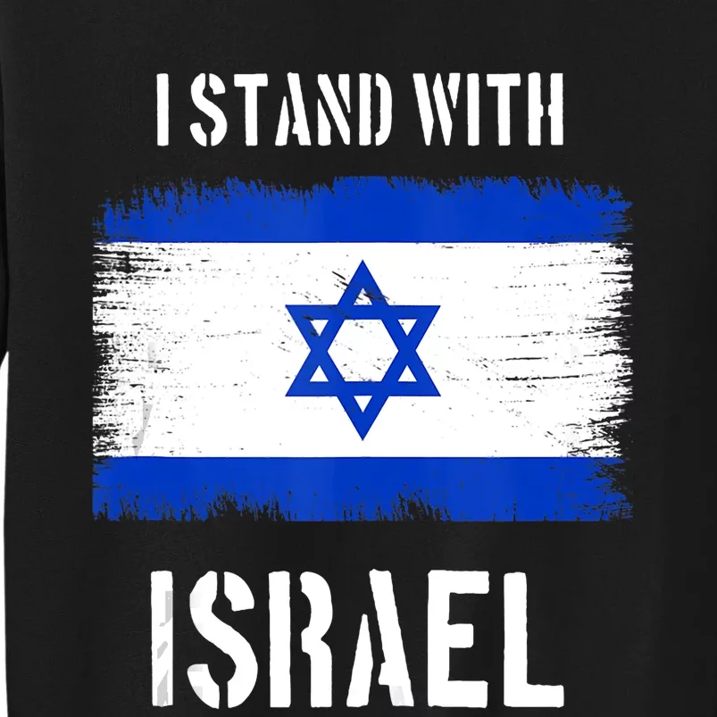 I Stand With Israel Israel Palestine Conflict Support Israel Tall Sweatshirt