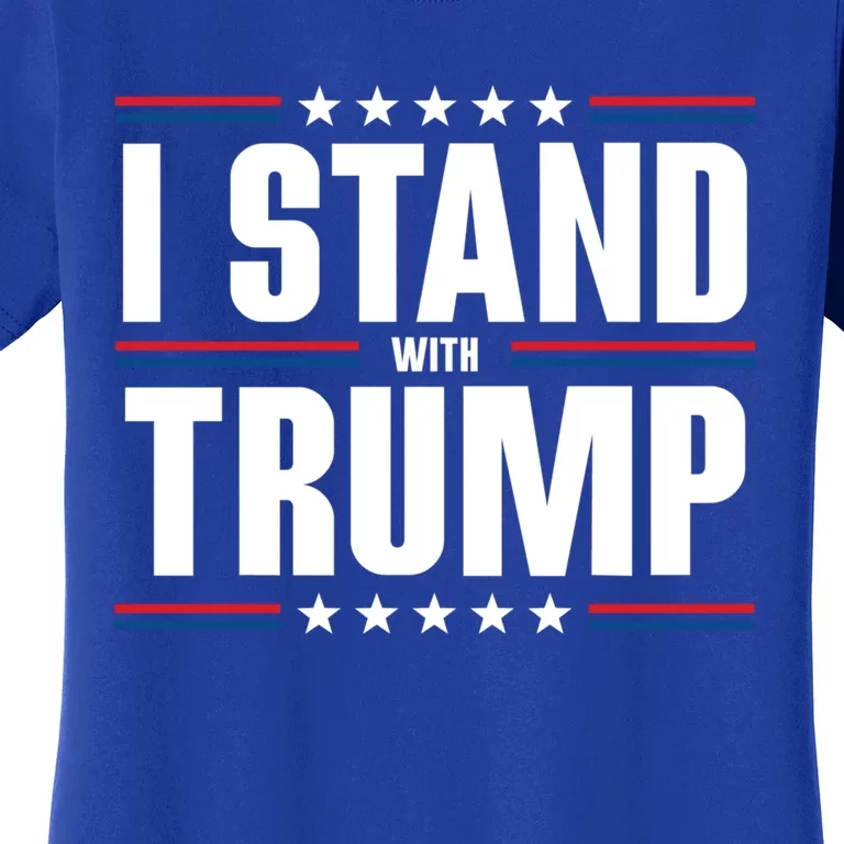 I Stand With Trump: 2024 Election Support Great Gift Women's T-Shirt