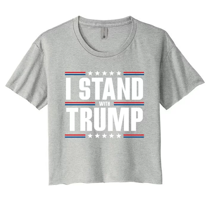 I Stand With Trump: 2024 Election Support Great Gift Women's Crop Top Tee