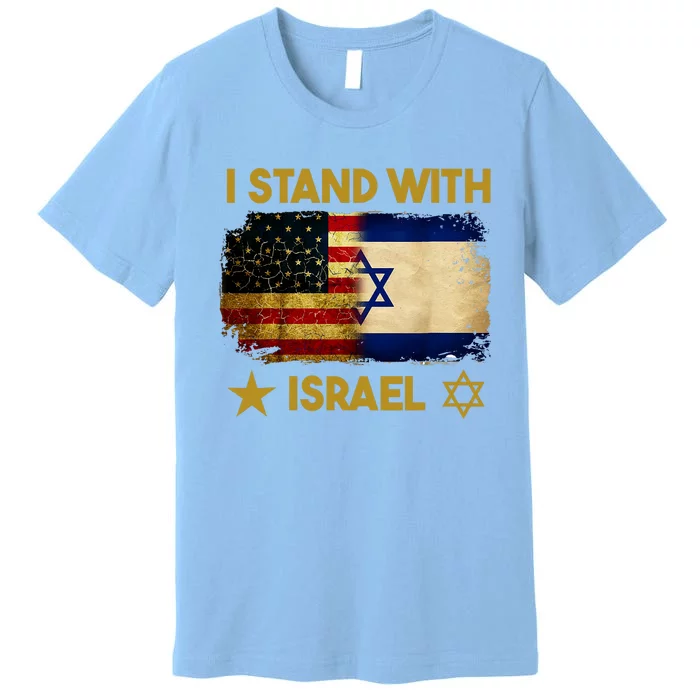 I Stand With Israel I Stand With Israel America Flag Support Premium T-Shirt