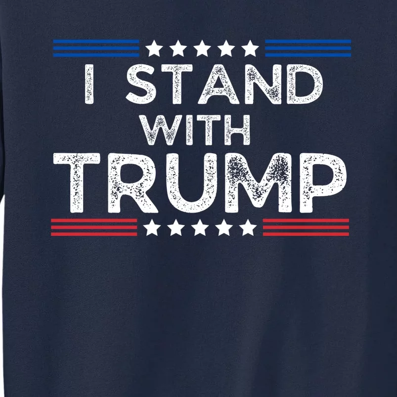 I Stand With President Trump Tall Sweatshirt