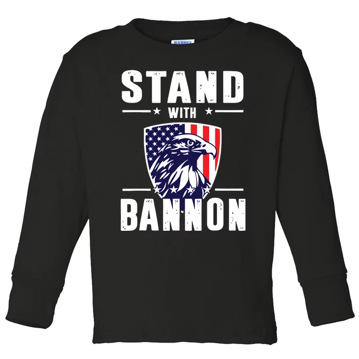 I Stand With Bannon Patriotic Toddler Long Sleeve Shirt