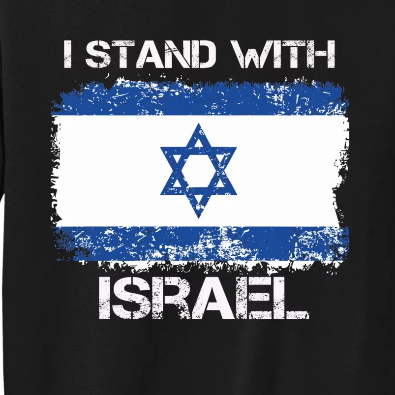 I Stand With Israel Support Israel Love Israeli Brotherhood Tall Sweatshirt