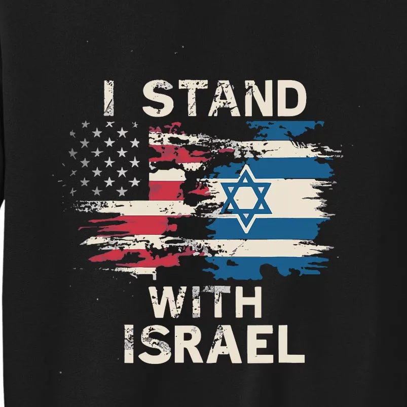 I Stand With Israel Patriotic Tall Sweatshirt