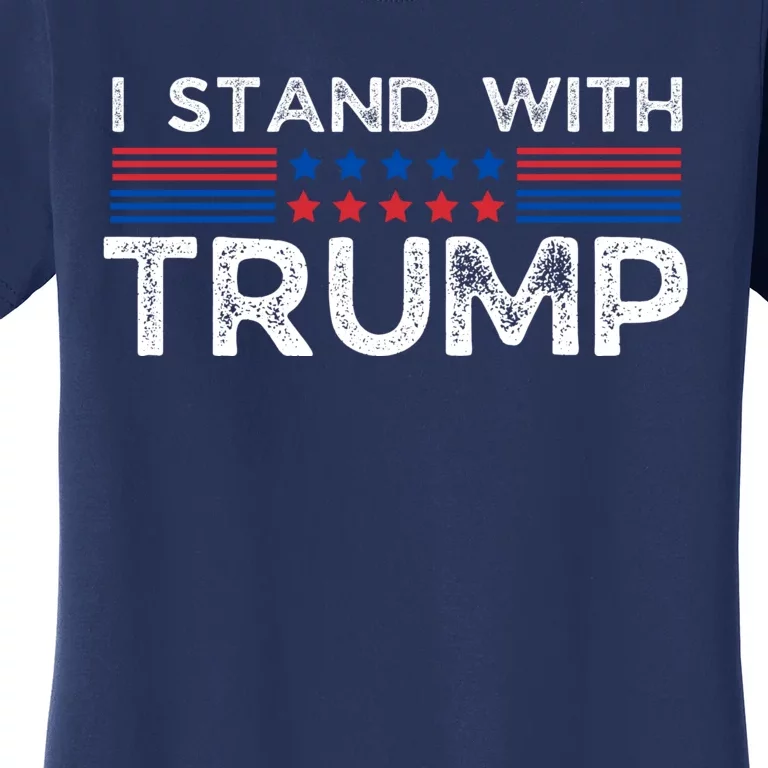 I Stand With President Trump Women's T-Shirt