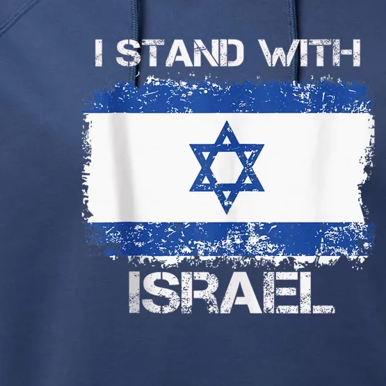 I Stand With Israel Support Israel Love Israeli Brotherhood Performance Fleece Hoodie