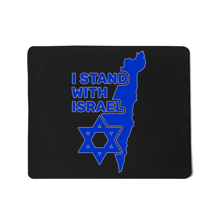 I Stand With Israel Support Israel Love Israeli Brotherhood Mousepad