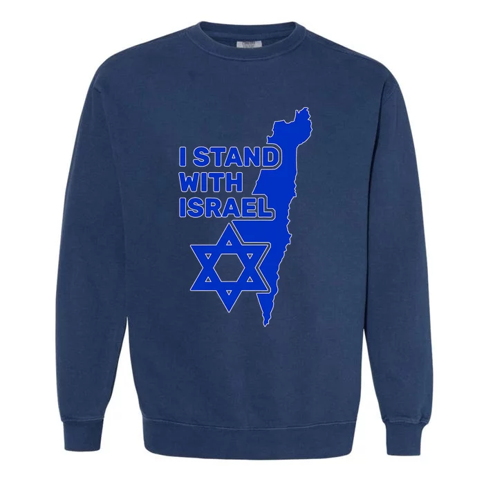 I Stand With Israel Support Israel Love Israeli Brotherhood Garment-Dyed Sweatshirt