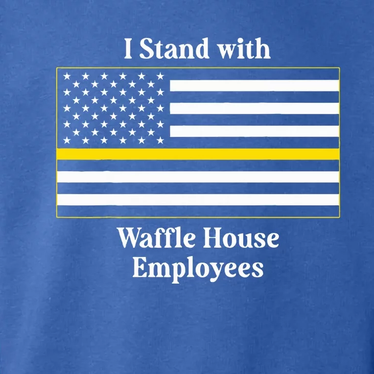 I Stand With W.A.F.F.L.E House Employees Toddler Hoodie