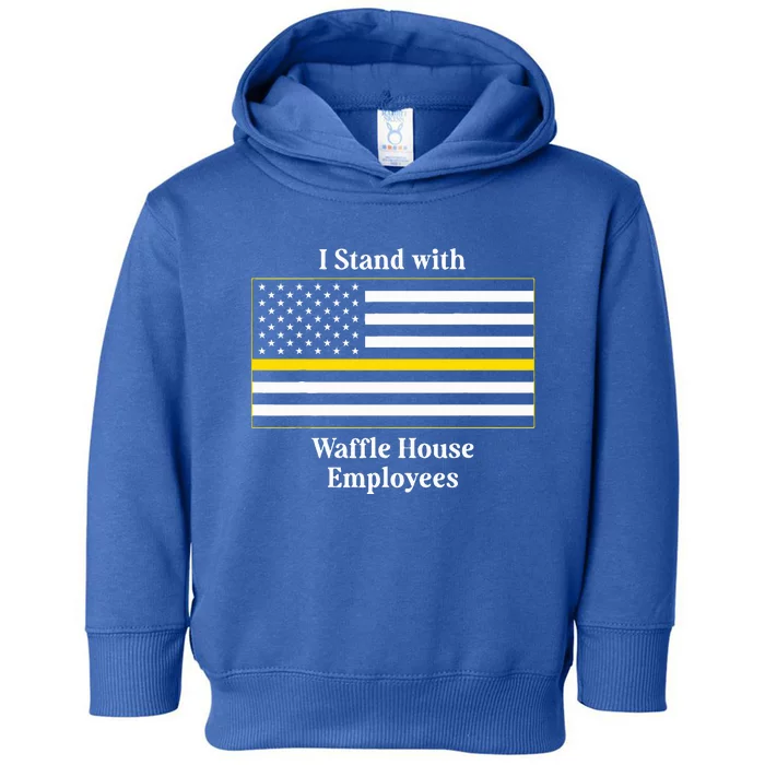 I Stand With W.A.F.F.L.E House Employees Toddler Hoodie