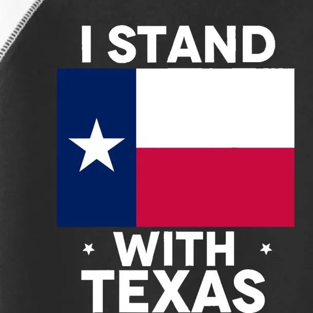 I Stand With Texas Scotus Toddler Fine Jersey T-Shirt