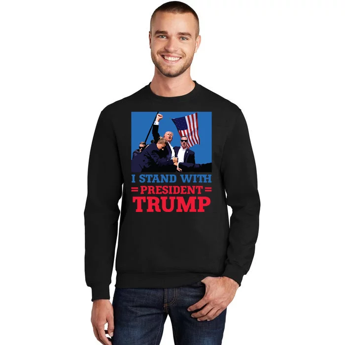 I Stand With President Trump After The Shooting At His Rally Tall Sweatshirt