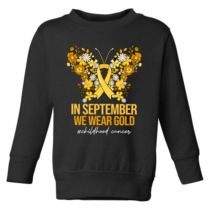 In September We Wear Gold Childhood Cancer Toddler Sweatshirt