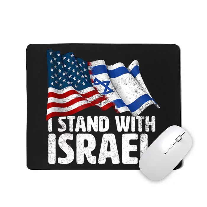 I Stand With Israel Usa American Flag W/ Israel Flag Mousepad