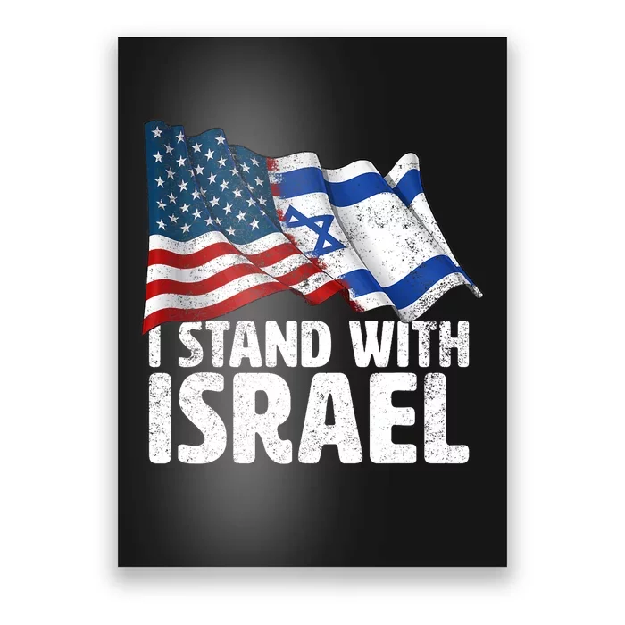 I Stand With Israel Usa American Flag W/ Israel Flag Poster