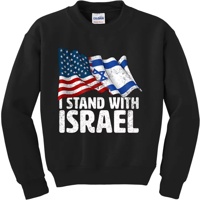 I Stand With Israel Usa American Flag W/ Israel Flag Kids Sweatshirt