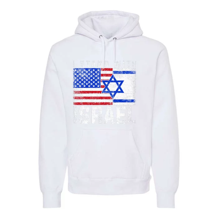 I Stand With Israel Premium Hoodie