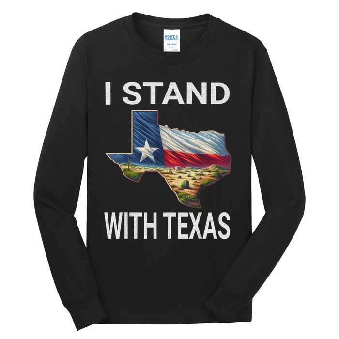 I Stand With Texas I Support Texas Tall Long Sleeve T-Shirt