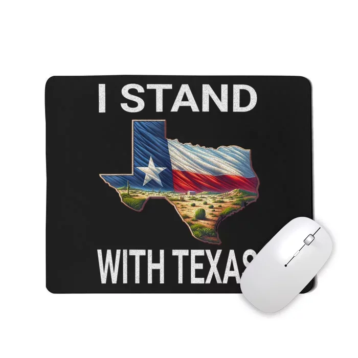 I Stand With Texas I Support Texas Mousepad