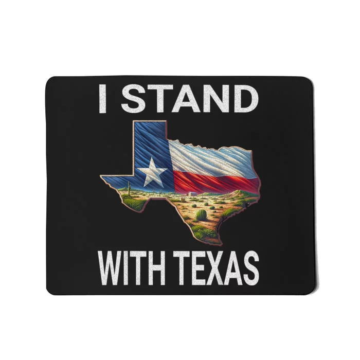 I Stand With Texas I Support Texas Mousepad