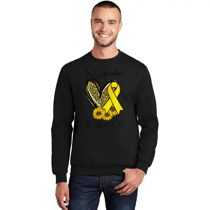 In September We Wear Gold Childhood Cancer Awareness Ribbon Tall Sweatshirt