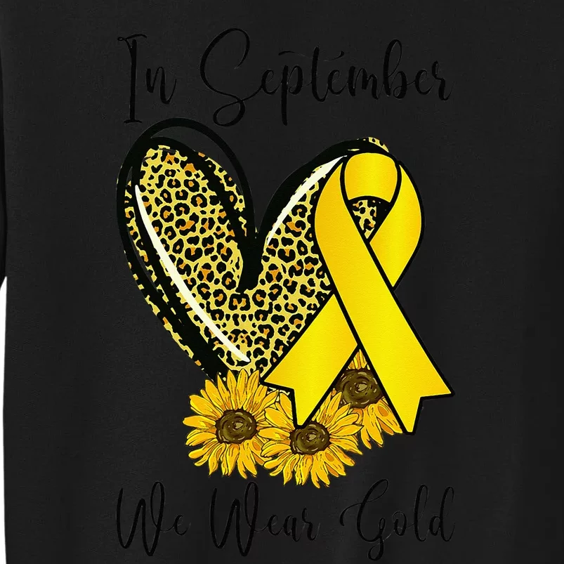 In September We Wear Gold Childhood Cancer Awareness Ribbon Tall Sweatshirt