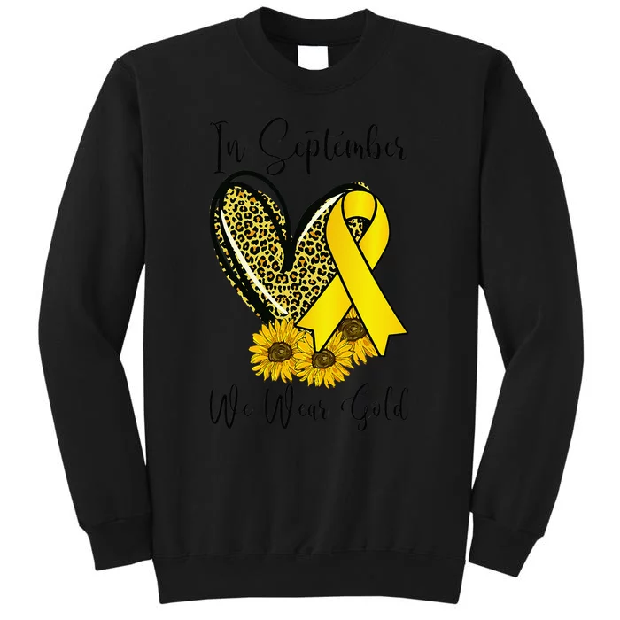 In September We Wear Gold Childhood Cancer Awareness Ribbon Tall Sweatshirt