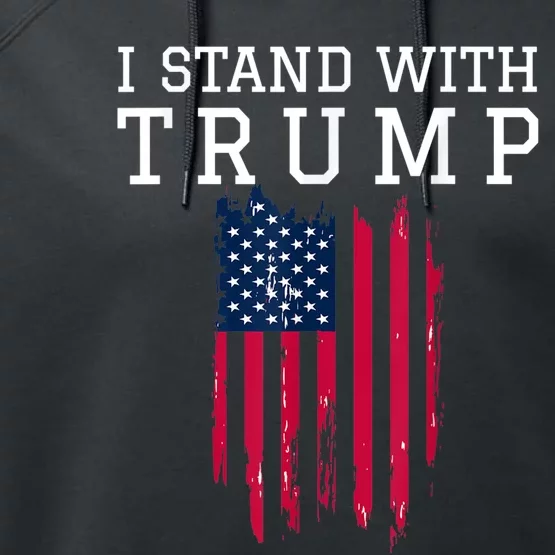 I Stand With Trump Pro Trump Supporter Performance Fleece Hoodie