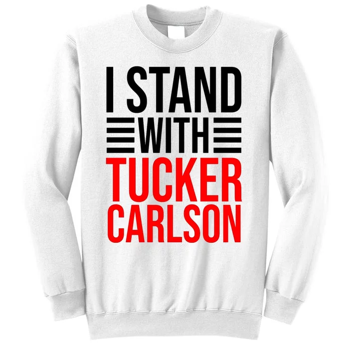 I Stand With Tucker Carlson Funny Sweatshirt