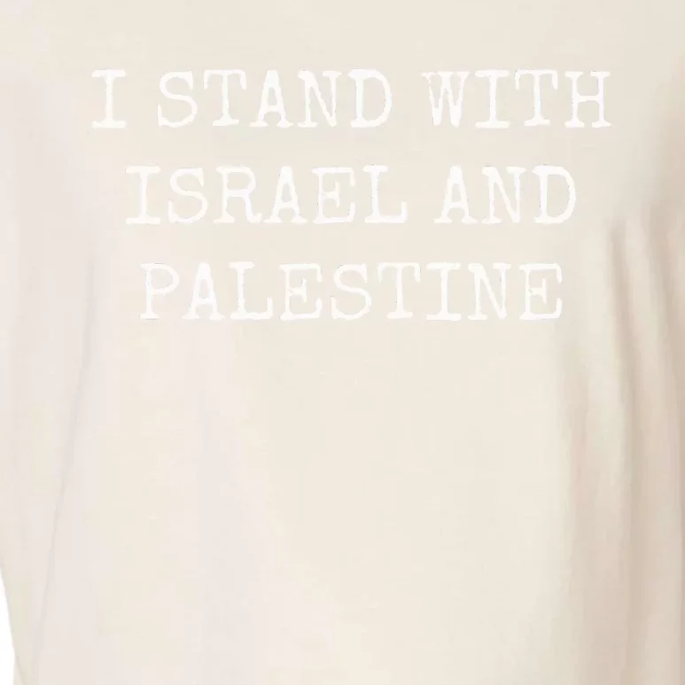 I STAND WITH ISRAEL AND PALESTINE Garment-Dyed Women's Muscle Tee