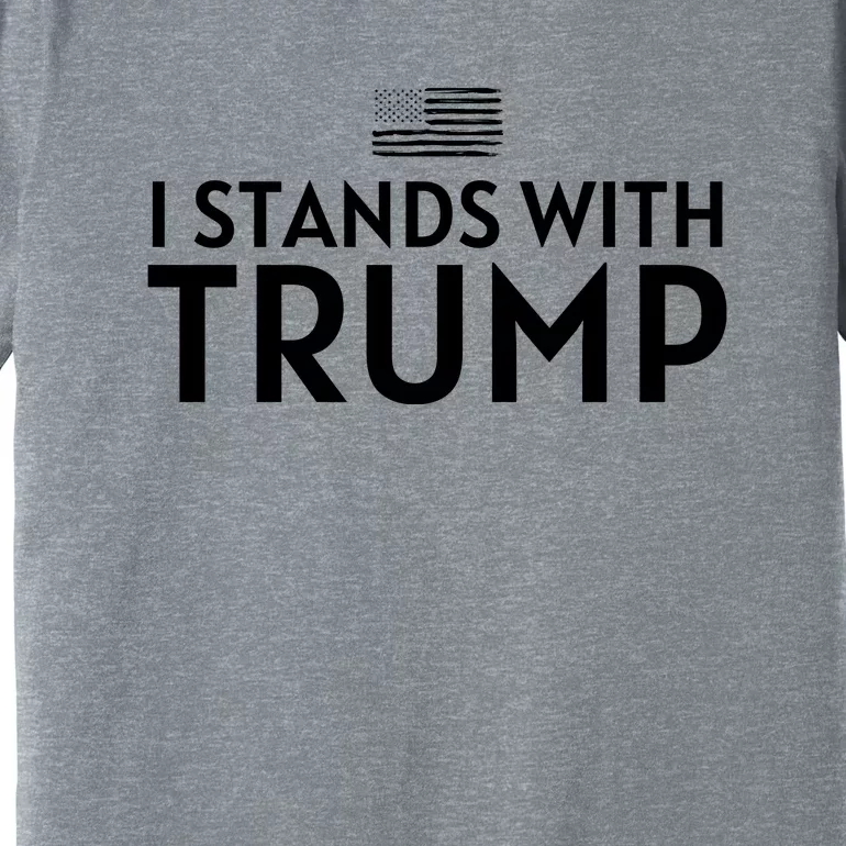 I Stands With Trump Premium T-Shirt