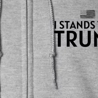 I Stands With Trump Full Zip Hoodie