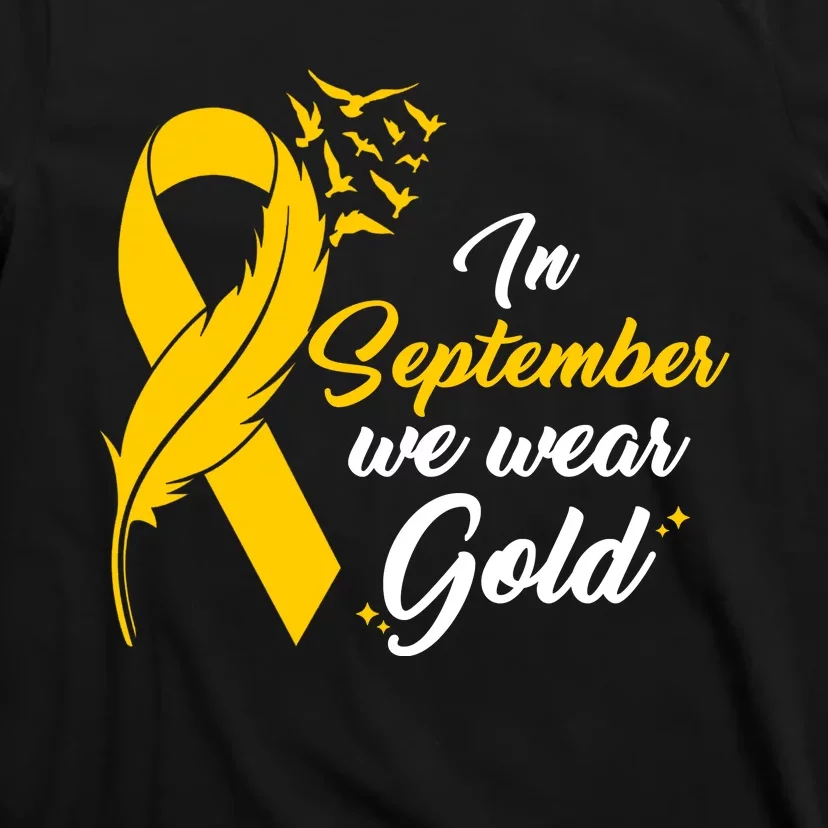 In September We Wear Gold Childhood Cancer Awareness T-Shirt