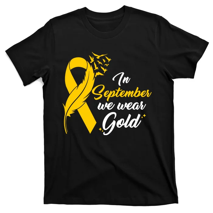 In September We Wear Gold Childhood Cancer Awareness T-Shirt