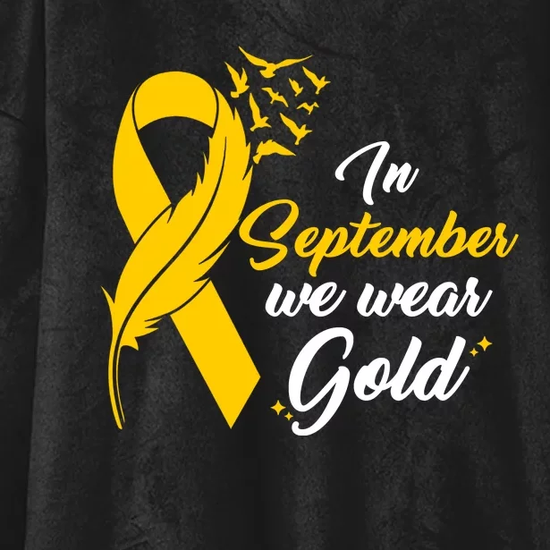 In September We Wear Gold Childhood Cancer Awareness Hooded Wearable Blanket