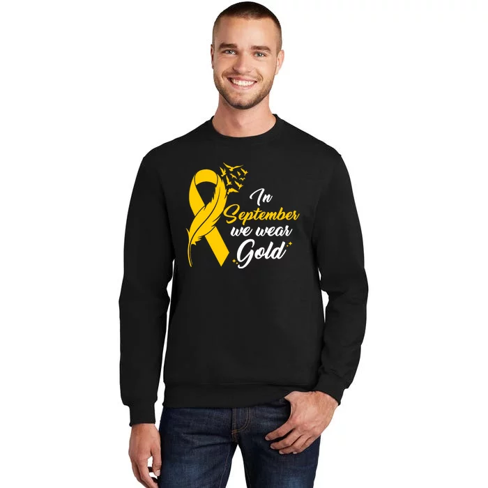 In September We Wear Gold Childhood Cancer Awareness Tall Sweatshirt