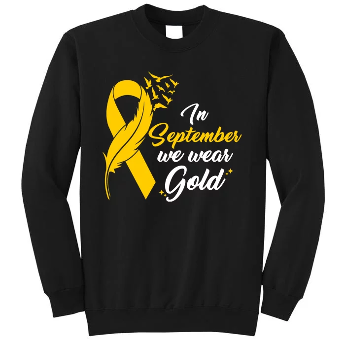 In September We Wear Gold Childhood Cancer Awareness Tall Sweatshirt