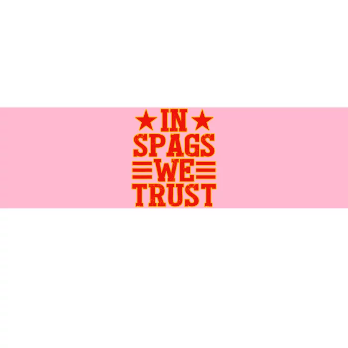 In Spags We Trust Trending Design Bumper Sticker