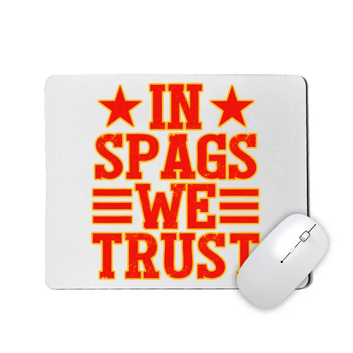 In Spags We Trust Trending Design Mousepad