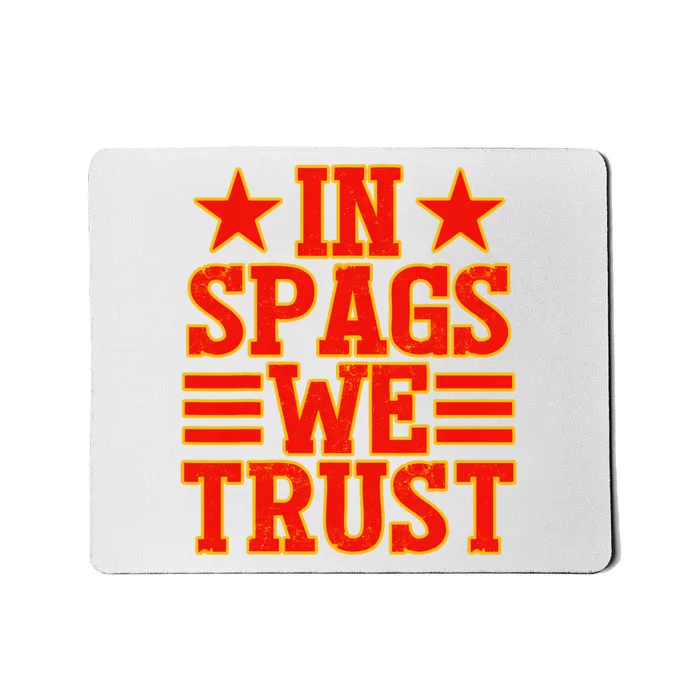 In Spags We Trust Trending Design Mousepad