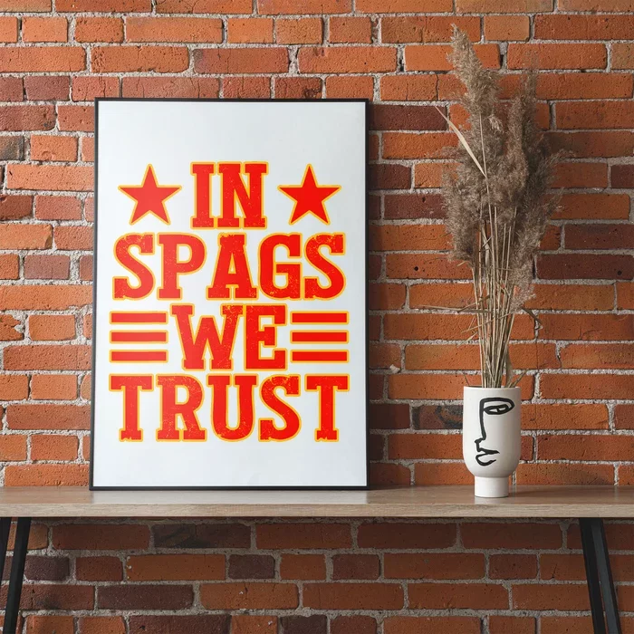 In Spags We Trust Trending Design Poster