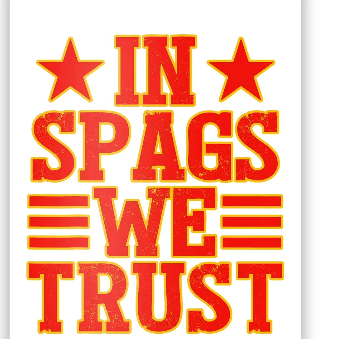 In Spags We Trust Trending Design Poster