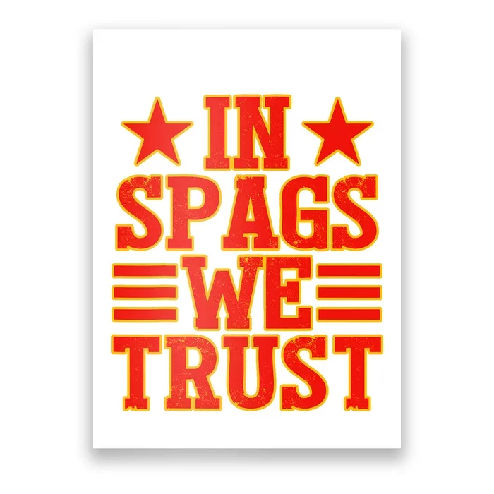 In Spags We Trust Trending Design Poster