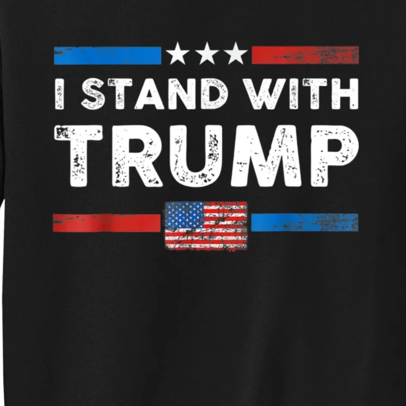 I Stand With President Trump MaraLago Trump Support Tall Sweatshirt