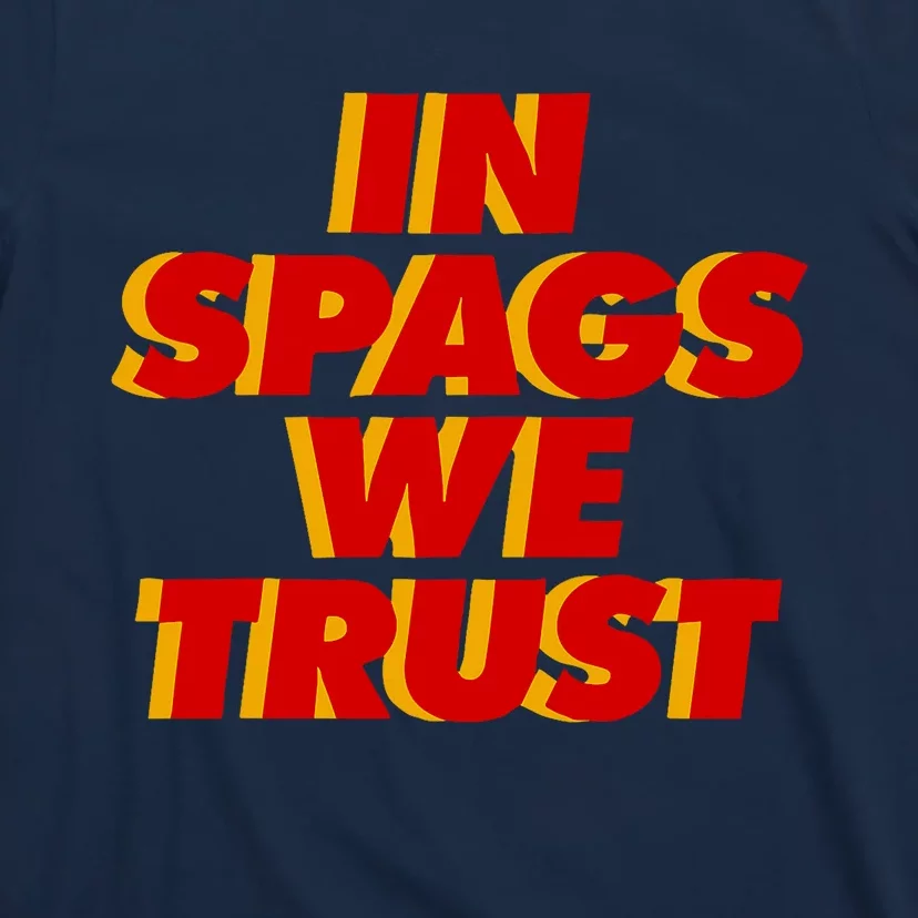 In Spags We Trust T-Shirt