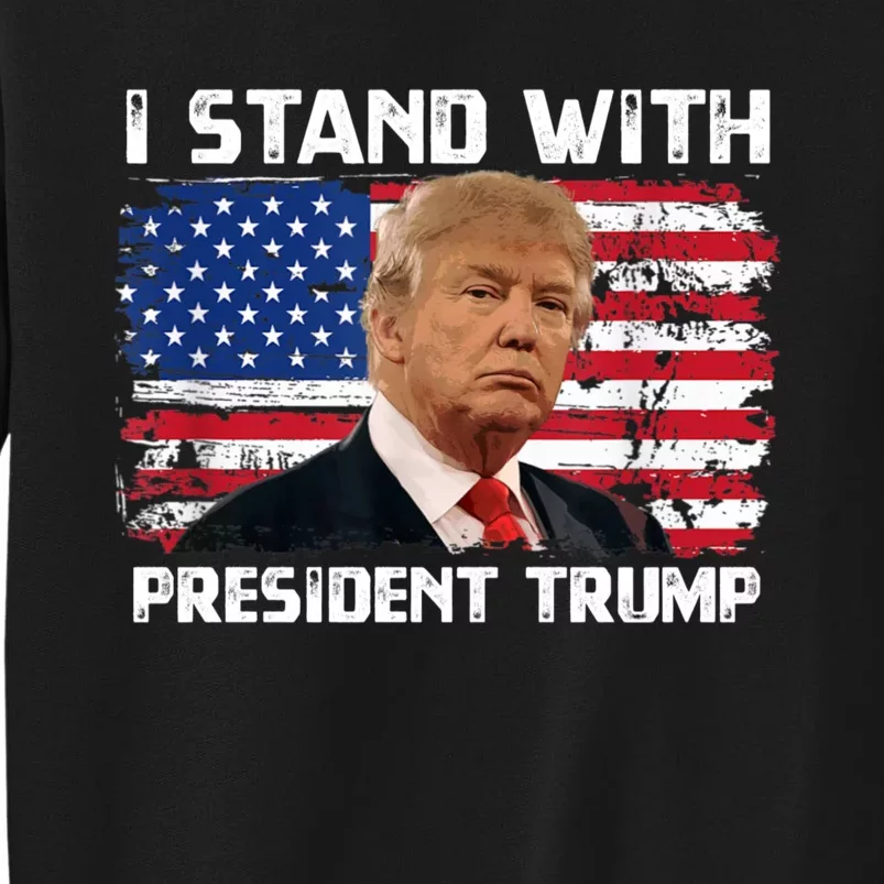 I Stand With President Trump MaraLago Trump Support Tall Sweatshirt