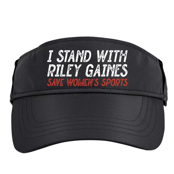 I Stand With Riley Gaines Save Womens Sports Adult Drive Performance Visor