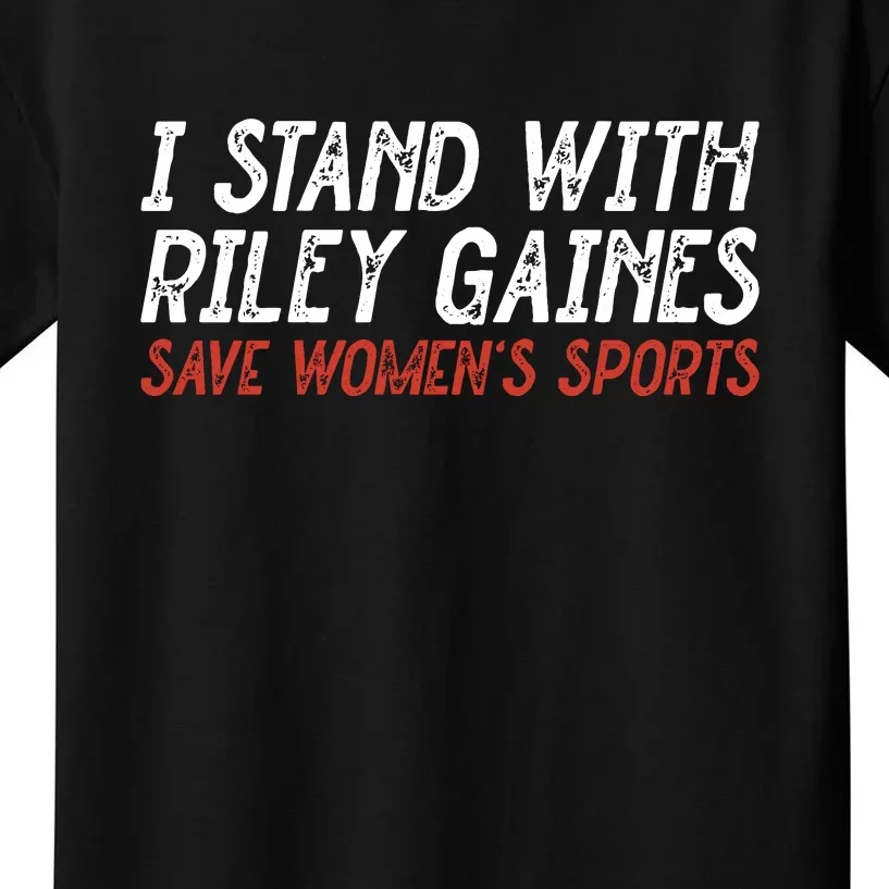 I Stand With Riley Gaines Save Womens Sports Kids T-Shirt