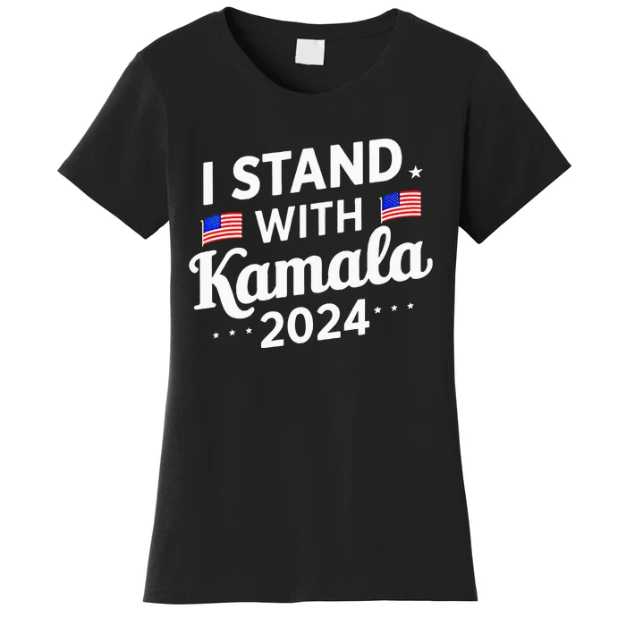 I Stand With Kamala Harris For President 2024 Election Women's T-Shirt